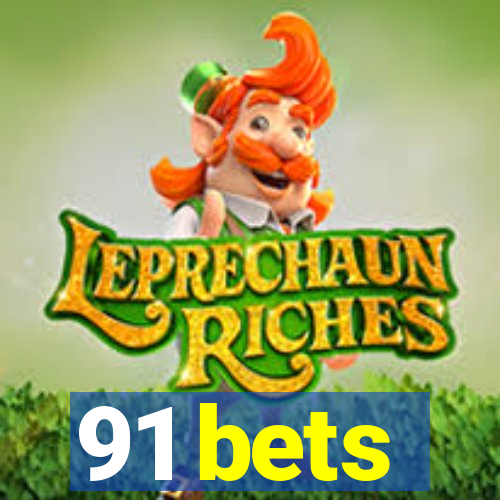 91 bets